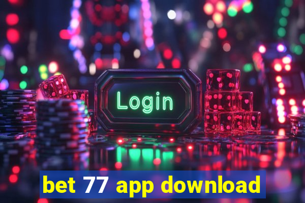 bet 77 app download