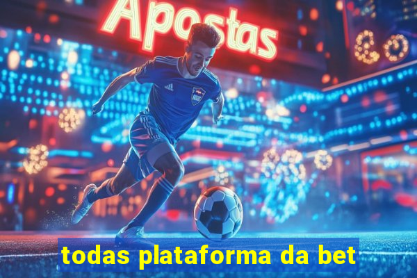 todas plataforma da bet