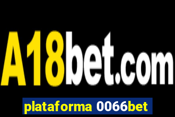 plataforma 0066bet