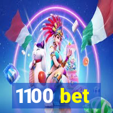 1100 bet