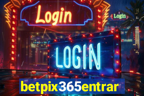 betpix365entrar