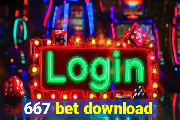 667 bet download