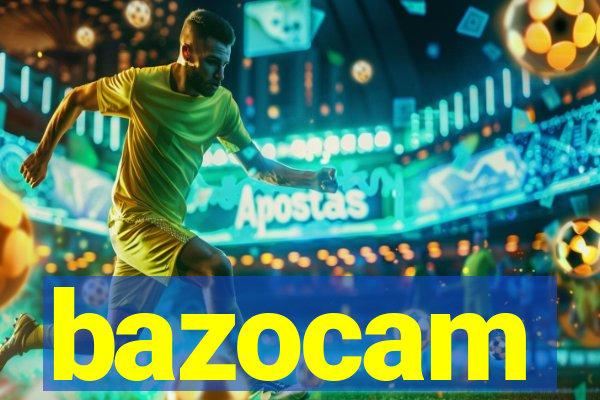 bazocam