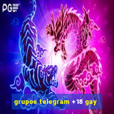 grupos telegram +18 gay