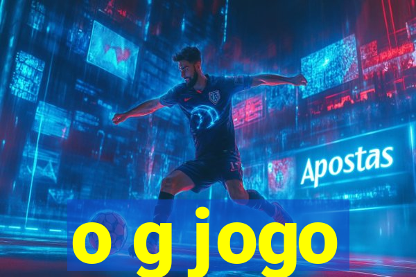 o g jogo