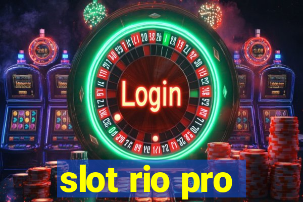 slot rio pro