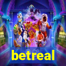 betreal