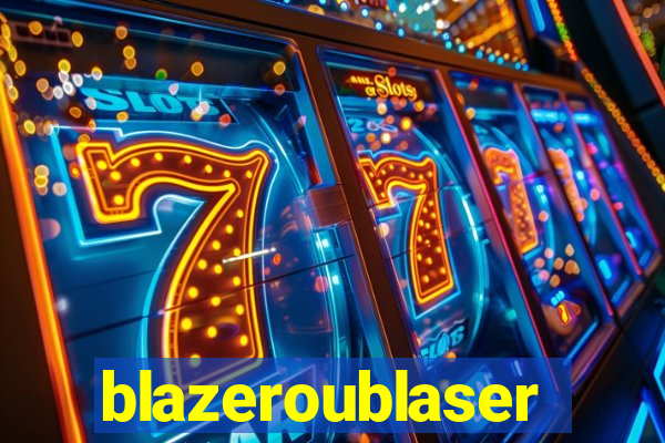 blazeroublaser