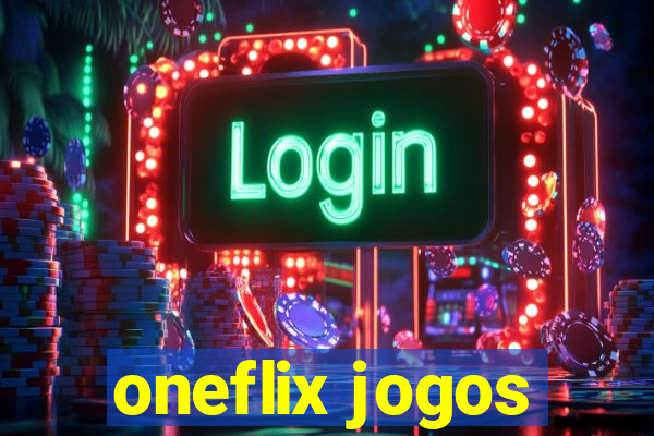 oneflix jogos