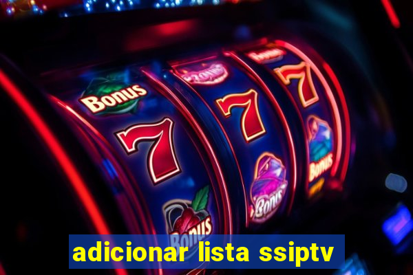 adicionar lista ssiptv