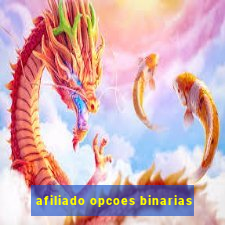 afiliado opcoes binarias