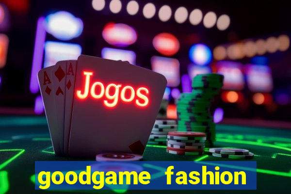 goodgame fashion click jogos