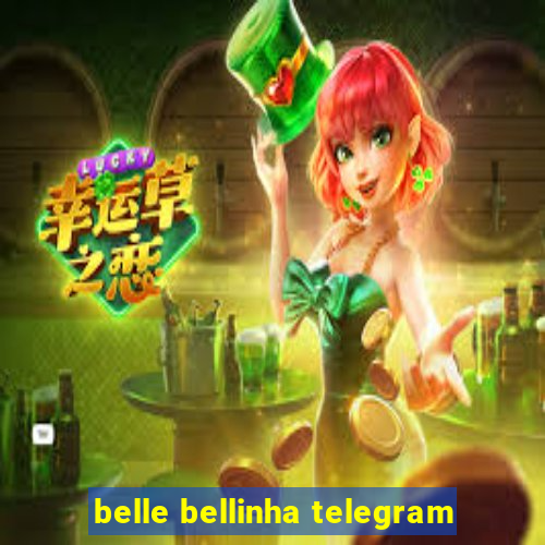 belle bellinha telegram