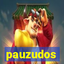 pauzudos