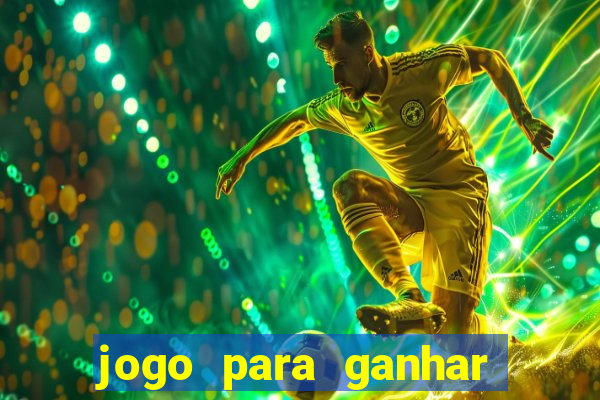 jogo para ganhar dinheiro sem pagar