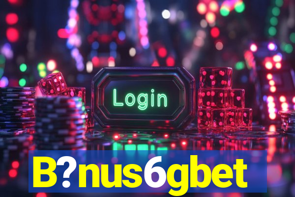 B?nus6gbet