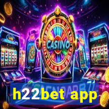 h22bet app