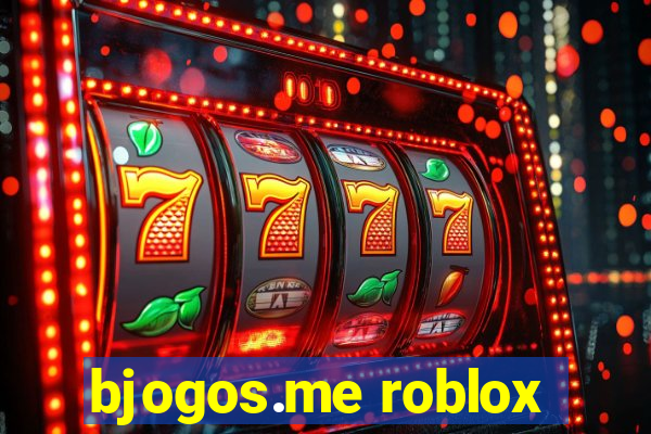 bjogos.me roblox