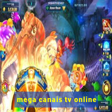 mega canais tv online