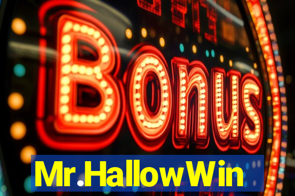 Mr.HallowWin