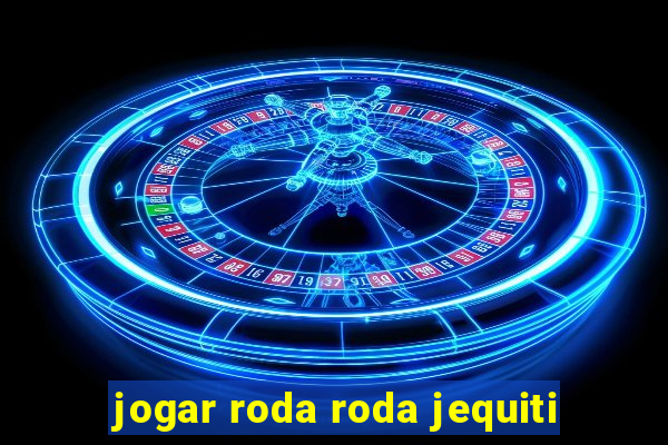 jogar roda roda jequiti