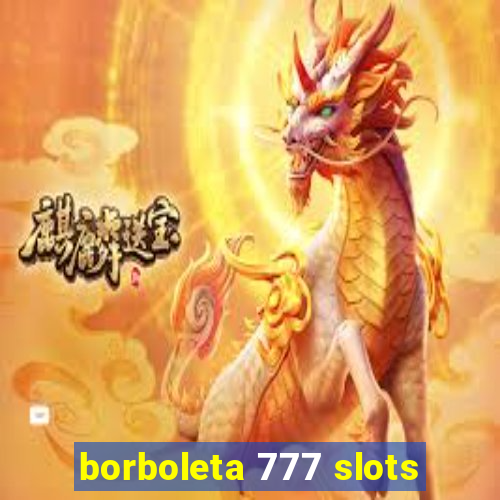 borboleta 777 slots