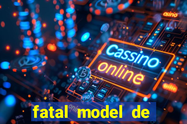 fatal model de porto alegre