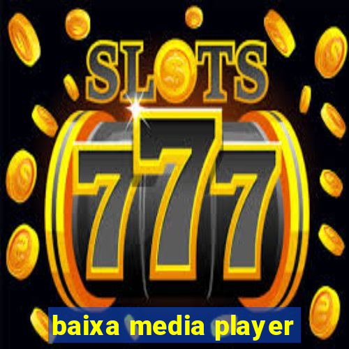 baixa media player