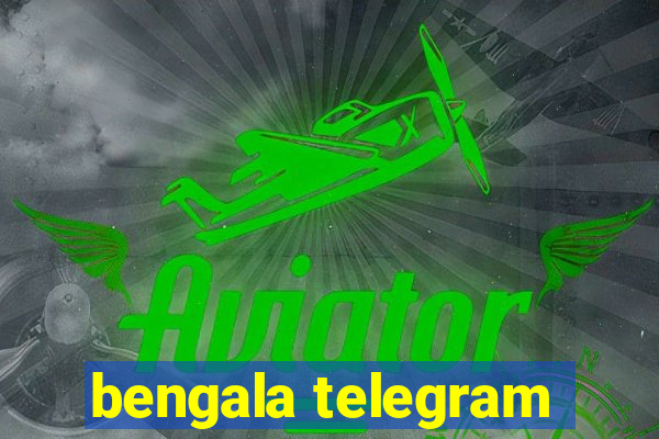 bengala telegram