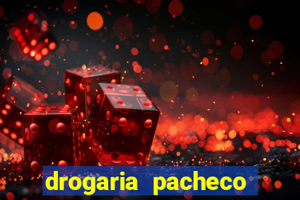 drogaria pacheco vila nova