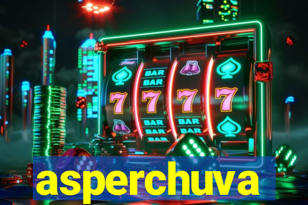 asperchuva