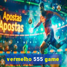 vermelho 555 game