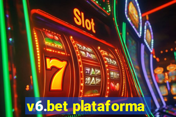 v6.bet plataforma