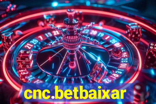 cnc.betbaixar