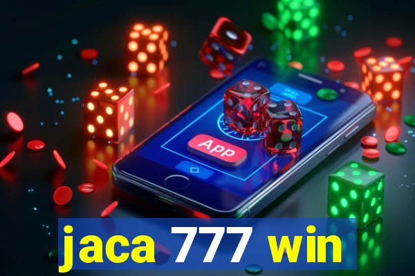 jaca 777 win