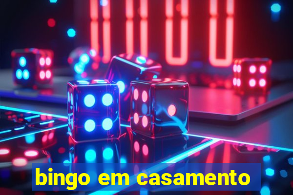 bingo em casamento