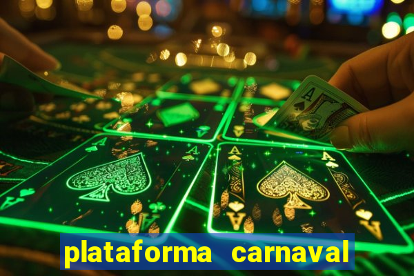 plataforma carnaval 777 bet