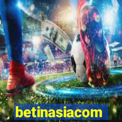 betinasiacom