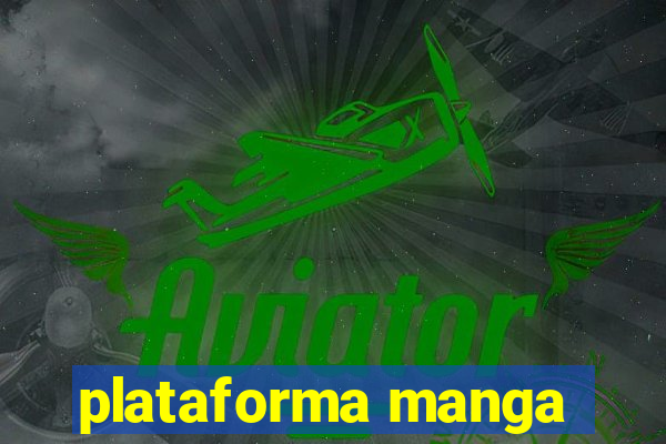 plataforma manga