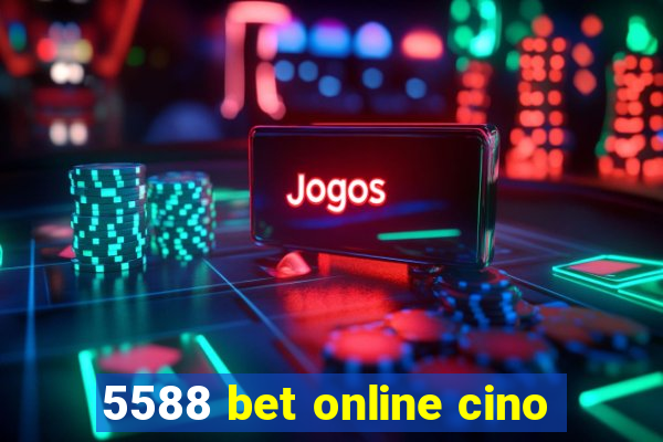 5588 bet online cino