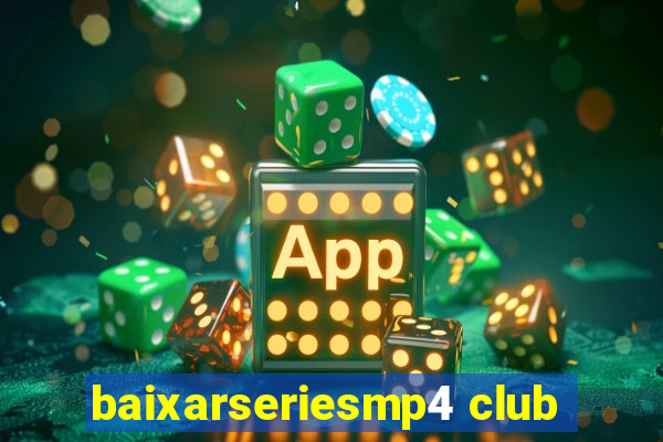 baixarseriesmp4 club