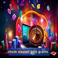 coin master giro grátis