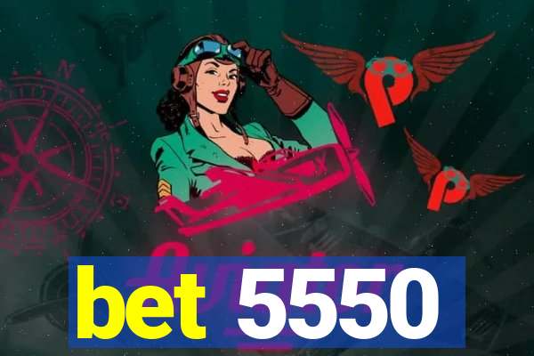 bet 5550