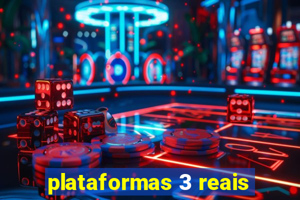 plataformas 3 reais