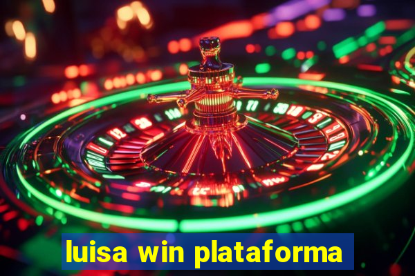 luisa win plataforma