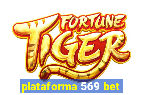 plataforma 569 bet