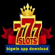 bigwin app download