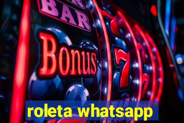 roleta whatsapp