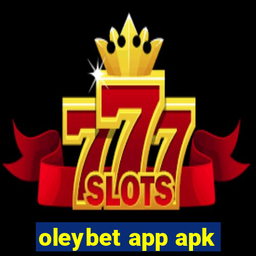 oleybet app apk