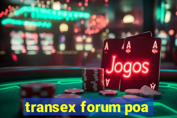 transex forum poa